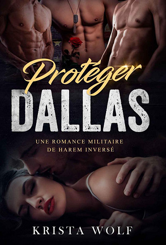 Protéger Dallas - Krista Wolf (2023)