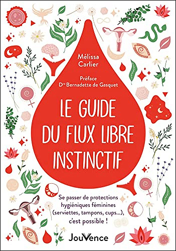 Le guide du flux libre instinctif - Mélissa Carlier (2022)