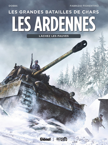 Les grandes batailles de chars - Tome 01 - Les Ardennes - Lâchez les fauves (2023)