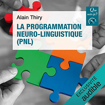 La programmation neuro-linguistique (PNL) Alain Thiry (2022)