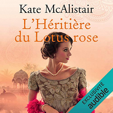 L'héritière du lotus rose: La vallée du lotus rose 3 - Kate McAlistair (2020)