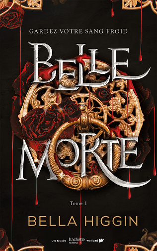 Belle morte - Tome 1 - Bella Higgin (2023)