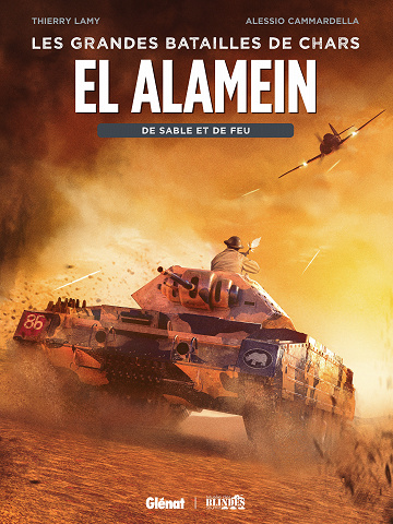 Les grandes batailles de chars - Tome 02 - El Alamein - De sable et de sang (2022)