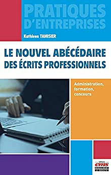 Le nouvel abécédaire des écrits professionnels - Kathleen Tamisier (2020)