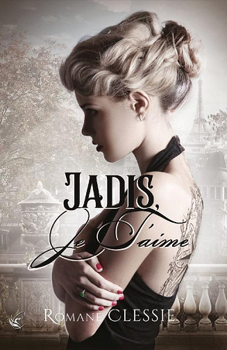 Jadis, je taime - Romane Clessie (2023)