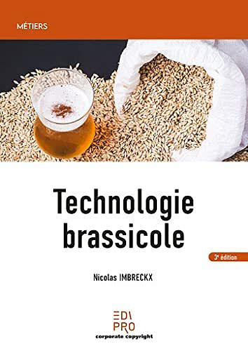 Technologie brassicole, 3e Edition - Nicolas Imbreckx (2023)