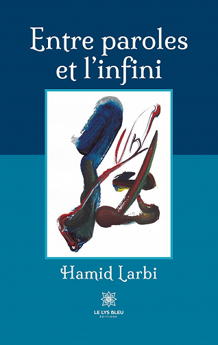 Entre paroles et l’infini - Hamid Larbi (2023)