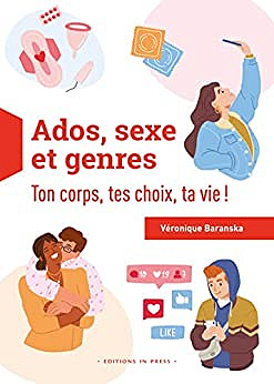 Ados, sexe et genres: ton corps, tes choix, ta vie ! - Véronique Baranska (2023)