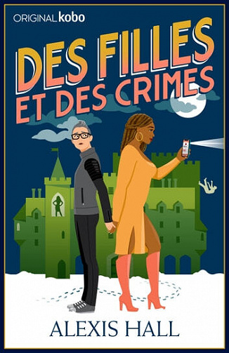 Alexis Hall -  Des filles et des crimes (2022)