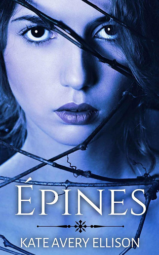 Les Chroniques du Givre, Tome 2 : Épines - Kate Avery Ellison (2023)