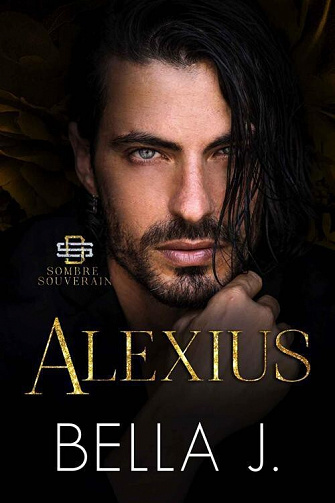 Sombre souverain, Tome 1 : Alexius - Bella J (2023)