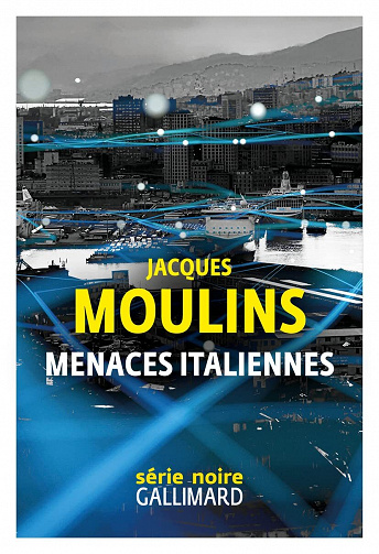 Menaces italiennes (Commandant Deniz Salvère, Tome 3) - Jacques Moulins (2023)