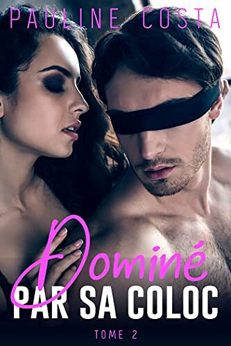 Pauline Costa - Dominé par sa Coloc - Tome 2 (2022)