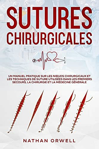 Nathan Orwell, Easy Med School - Sutures Chirurgicales (2022)