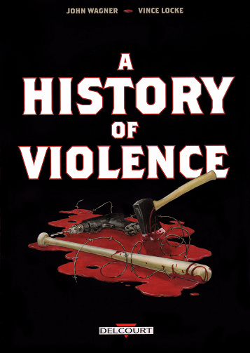 A History of Violence - One Shot - Wagner et Locke - Delcourt