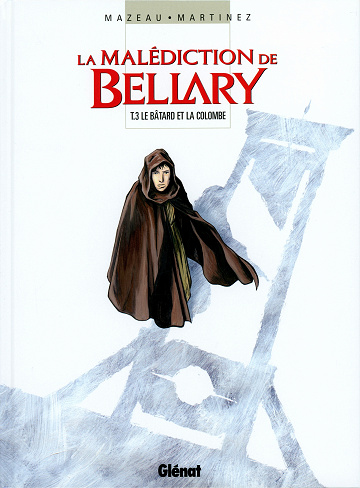 La malédiction de Bellary - Tome 03 - Le bâtard et la colombe