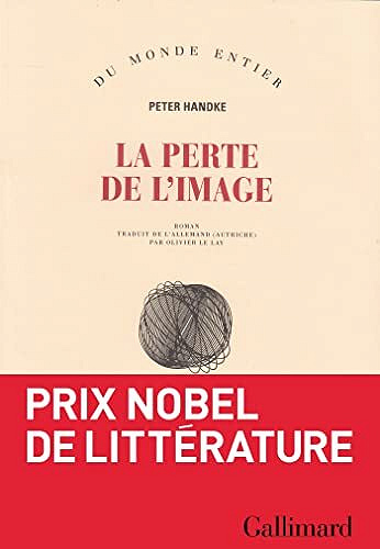 La Perte de l'image - Peter Handke (2022)