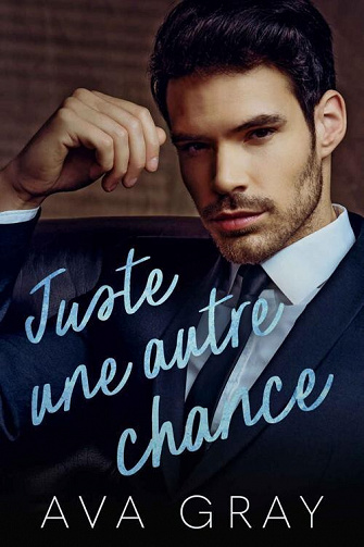 Les Milliardaires Beckett, Tome 2 : Juste une autre chance - Ava Gray (2023)