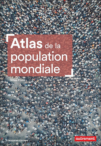 Atlas de la population mondiale, 3e édi. - Gilles Pison (2023)
