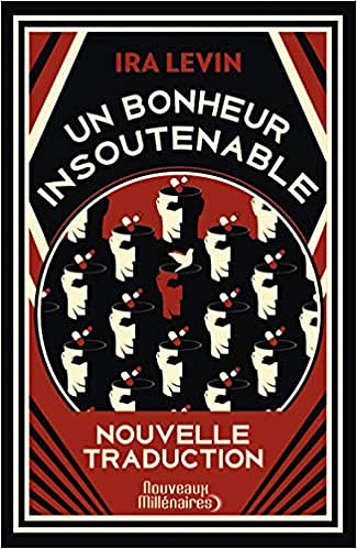 Un bonheur insoutenable - Ira Levin (2018)