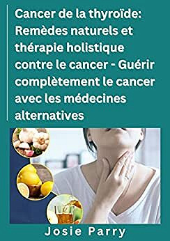 Josie Parry - Cancer de la thyroïde (2022)