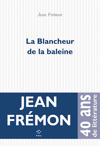 La Blancheur de la Baleine - Jean Frémon (2023)