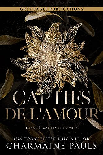 Captifs de l’amour (Beauté captive t. 3) - Charmaine Pauls (2023)