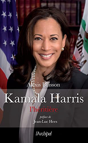Kamala Harris l'héritière - Alexis Buisson