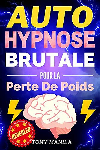 Tony Manila - Auto-Hypnose Brutale Pour La Perte De Poids (2022)