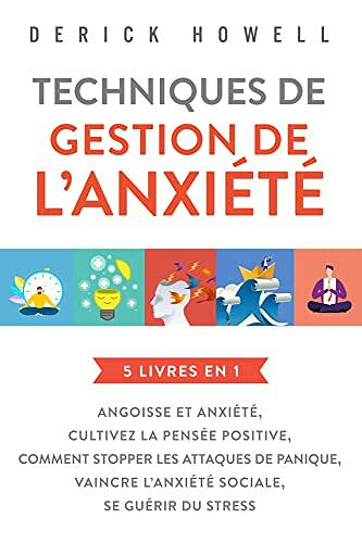 Derick Howell - Techniques de gestion de l’anxiété (2022)