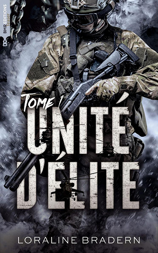 Unité d'Élite - tome 1 - Loraline Bradern (2023)