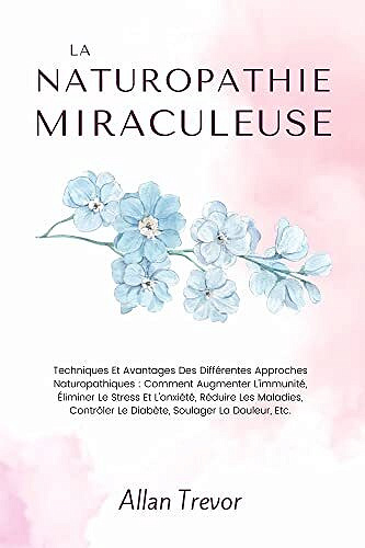 Allan Trevor - La Naturopathie Miraculeuse (2022)