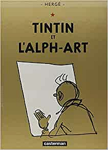Les Aventures de Tintin, tome 24 : Tintin et l'Alph-art