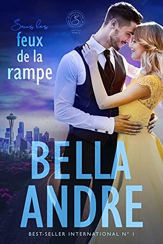 Sous les feux de la rampe (La Famille Sullivan, Seattle, tome 2) - Bella Andre (2023)
