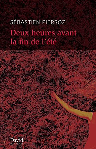 Sébastien Pierroz - Deux heures avant la fin de l’été (2023)