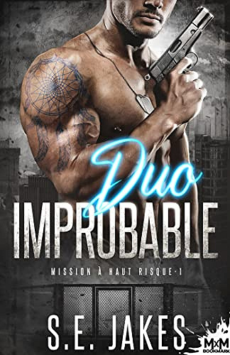 Duo improbable: Mission à haut risque, T1 - S.E. Jakes et Maxence Bigan (2023)