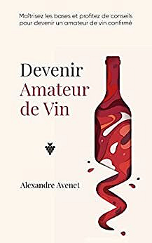 Alexandre Avenet - Devenir Amateur de Vin (2022)