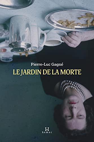 Le jardin de la morte - Pierre-Luc Gagné (2023)