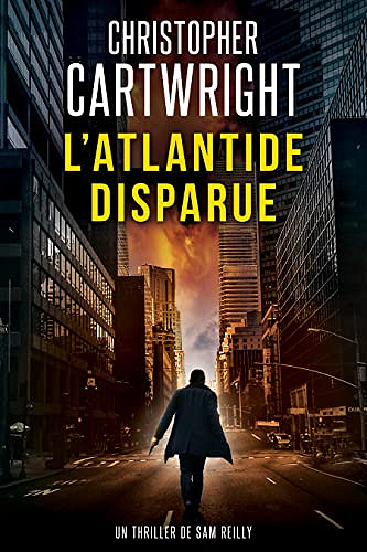 L’Atlantide Disparue (Un thriller de Sam Reilly t. 3)  Christopher Cartwright (2023)