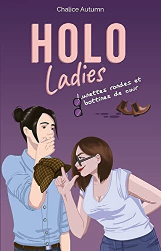 Holo Ladies, Tome 1 : Lunettes rondes et bottines de cuir - Chalice Autumn (2023)