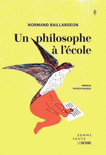Un philosophe à l'école - Normand Baillargeon (2023)