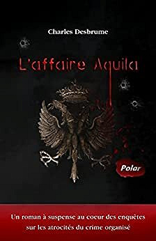 Charles Desbrume - L'affaire Aquila (2022)