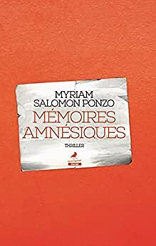 Myriam Salomon-Ponzo - Mémoires amnésiques (2022)