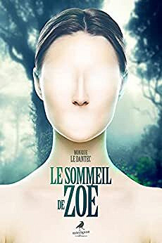 Monique Le Dantec - Le Sommeil de Zoé (2022)