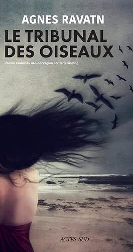 Le Tribunal des oiseaux - Agnès Ravatn (2023)