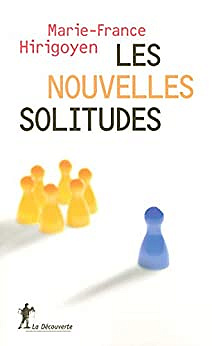 Les nouvelles solitudes - Marie-France Hirigoyen (2007)