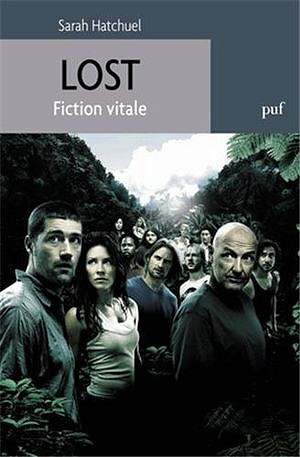 Sarah Hatchuel - Lost : Fiction vitale - 2013