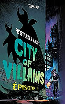 City of Villains - Tome 1 - Estelle Laure (2021)