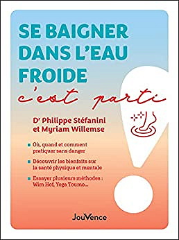 Se baigner dans l'eau froide, c'est parti ! - Victor Bergeron, Philippe Stefanini & Myriam Willemse (2022)