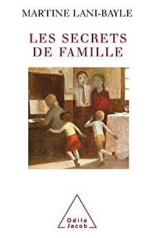 Les Secrets de famille : La transmission de génération en génération - Martine Lani-Bayle (2007)